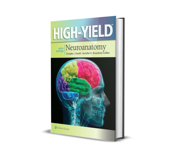 High-Yield Neuroanatomy  Fifth Edition