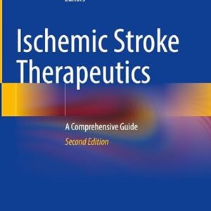 Ischemic Stroke Therapeutics: A Comprehensive Guide