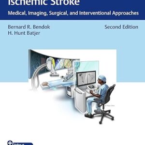 Hemorrhagic and Ischemic Stroke: Medical, Imaging, Surgical, and Interventional Approaches